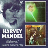 Harvey Mandel - Righteous / Games Guitars Play (2CD) '2005