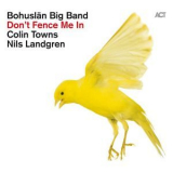 Bohuslan Big Band - Don't Fence Me In The Music Of Cole Porter '2011