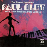 Paul Bley - The Floater Syndrome (Savoy Jazz) '1990