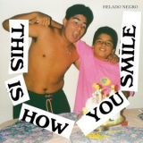 Helado Negro - This Is How You Smile '2019