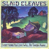 Slaid Cleaves - Everything You Love Will Be Taken Away '2009