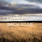 Cesare Picco - Bach To Me '2007