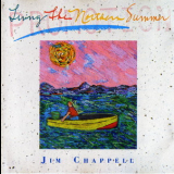 Jim Chappell - Living The Northern Summer '1989