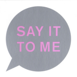 Pet Shop Boys - Say It To Me '2016