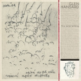 Glen Hansard - This Wild Willing '2019