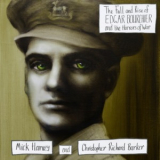 Mick Harvey - The Fall And Rise Of Edgar Bourchier And The Horrors Of War '2018