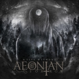 Aeonian Sorrow - A Life Without  '2020