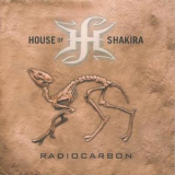 House Of Shakira - Radiocarbon '2019