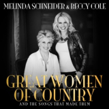 Melinda Schneider - Great Women Of Country And The Songs That Made Them '2014