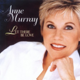Anne Murray - Let There Be Love '2018