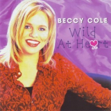 Beccy Cole - Wild At Heart '2001