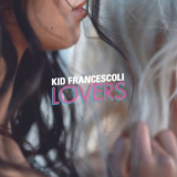 Kid Francescoli - Lovers '2020