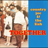 Country Joe & The Fish - Together '1968