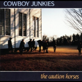Cowboy Junkies - The Caution Horses '1990
