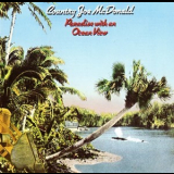 Country Joe Mcdonald - Paradise With An Ocean View '1975