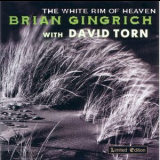Brian Gingrich - The White Rim Of Heaven '1996