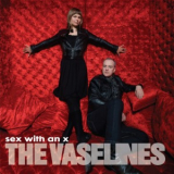 The Vaselines - Sex With An X '2010