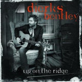 Dierks Bentley - Up On The Ridge '2010
