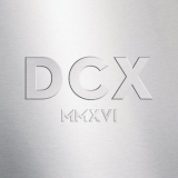 Dixie Chicks - DCX MMXVI (2CD) '2017