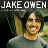 Jake Owen - Startin' With Me '2006