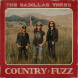 The Cadillac Three - Country Fuzz '2020