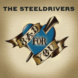 The Steeldrivers - Bad For You '2020
