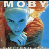 Moby - Everything Is Wrong '1995