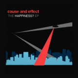 Cause & Effect - The Happiness '2011