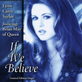 Lynn Carey Saylor Feat. Brian May - If We Believe [CDS] '2002