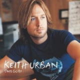 Keith Urban - Days Go By '2005