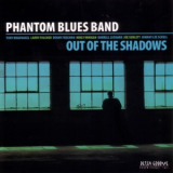 Phantom Blues Band - Out Of Shadows '2006