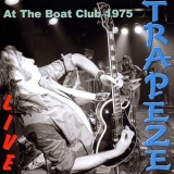 Trapeze - Live At The Boat Club '1975