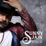 Sunny Jain - Wild Wild East '2020