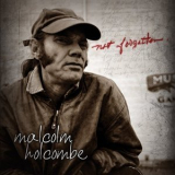 Malcolm Holcombe - Not Forgotten '2006