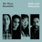 Belle & Sebastian - We Were Beautiful '2017