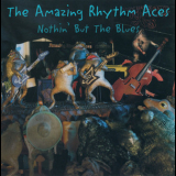 Amazing Rhythm Aces - Nothin' But The Blues '2004