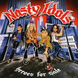 Nasty Idols - Heroes For Sale '1996