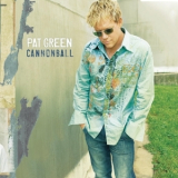 Pat Green - Cannonball '2006