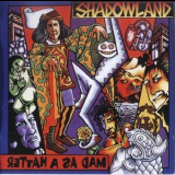 Shadowland - Mad As A Hatter '1996