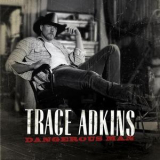 Trace Adkins - Dangerous Man '2006