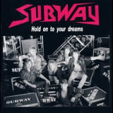 Subway - Hold On To Your Dream (5201-2) '1992