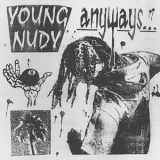 Young Nudy - Anyways '2020