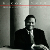 Mccoy Tyner - Things Ain't What They Used To Be '1989