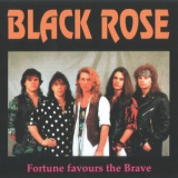 Black Rose - Fortune Favours The Brave '1993