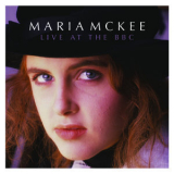 Maria Mckee - Live At The BBC '2007