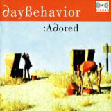 Daybehavior - :Adored '1996