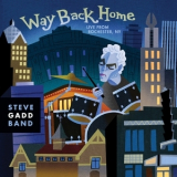 Steve Gadd Band - Way Back Home: Live From Rochester, NY '2016