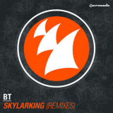 BT - Skylarking (Remixes) '2013