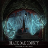Black Oak County - Theatre Of The Mind '2019