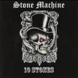 Stone Machine - 10 Stones '2015